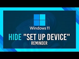 Disable "Set Up My Device" Reminder Notificaiton | On Windows 11