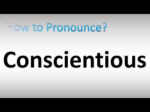 How to Pronounce Conscientious