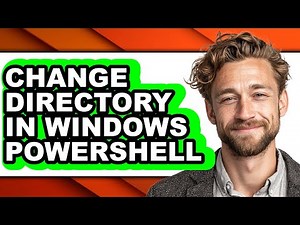 How to Change Directory in Windows Powershell - Full Guide