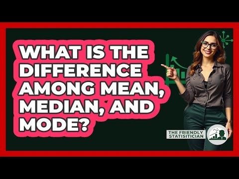 What Is The Difference Among Mean, Median, And Mode?