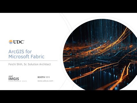 ArcGIS for Microsoft Fabric | UDC Demos at Esri IMGIS 2025