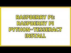 Raspberry Pi: raspberry pi python-tesseract install