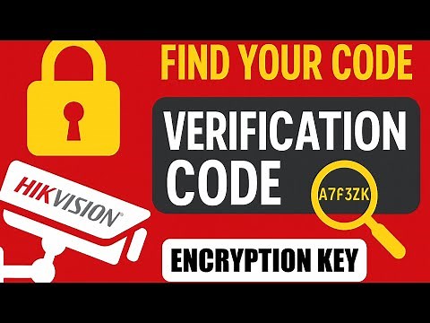 How To Find Your HikVision Verification Code Or Encryption Key