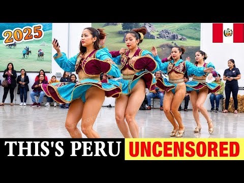 Life in the Peru 2025 : Peru Culture, Travel & Women You Won’t Believe – Travel Documentary