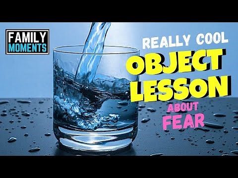 OBJECT LESSON - How to Be Brave! (FEAR)