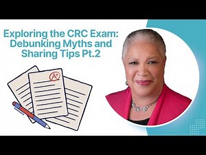 Exploring the CRC Exam: Debunking Myths and Sharing Tips Pt.2