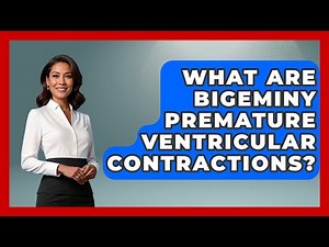 What Are Bigeminy Premature Ventricular Contractions? - First Response Medicine