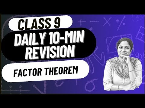 Class 9 Polynomials |Factorisation Using Factor Theorem | 10‑Min Revision