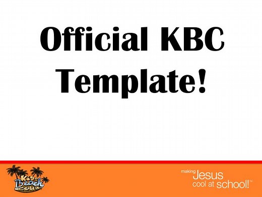 Official KBC Template! - SlideServe