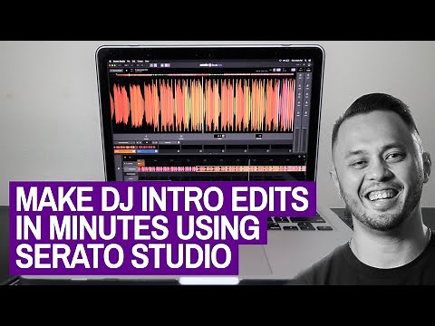 Make DJ Intro Edits In Minutes Using Serato Studio