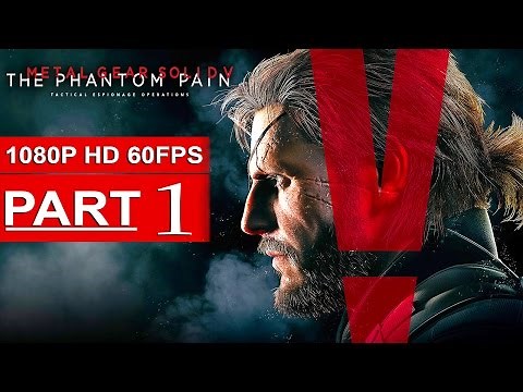Metal Gear Solid 5 The Phantom Pain Gameplay Walkthrough Part 1 [1080p HD 60FPS] - No Commentary