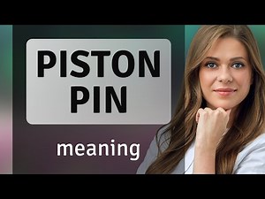 Understanding "Piston Pin" - A Key Component in Engines