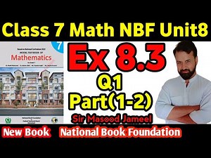 Class 7 Math NBF Exercise 8.3 Q1 part (1-2)||Class 7 Math New Book Ex8.3 || National Book Foundation