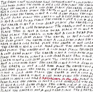 Explosions In The Sky - The Earth Is Not A Cold Dead Place