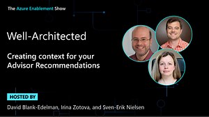 Creating context for your Advisor Recommendations