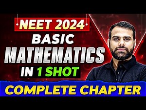BASIC MATHEMATICS in One Shot | Complete Chapter of Physics | NEET 2024
