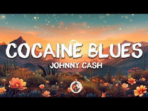 Johnny Cash - Cocaine Blues (Lyrics)