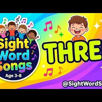 THREE - Sight Word Song for Kids | Learn to Read | @SightWordSongs