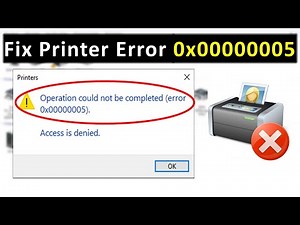 How to Fix operation could not be complete error code 0x00000005