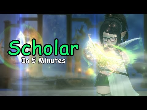 Scholar In 5 Minutes - FFXIV