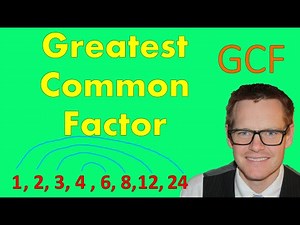 Greatest Common Factor (GCF)