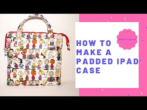 How to Make a Padded IPad Case