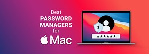 Best Password Managers for Mac: Tested in December 2025