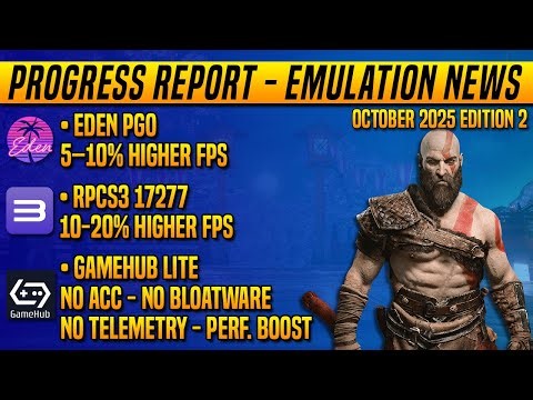 October 2025 Emulation Report – Eden PGO Boosts Performance, New GameHub Lite & RPCS3 Update