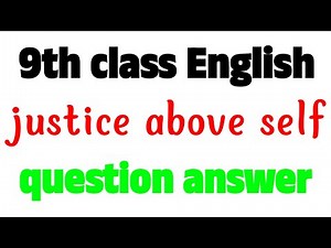 #9th class English Justice above self question answer# justice above self#justice above self notes#