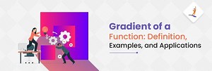 What is Gradient of a Function?