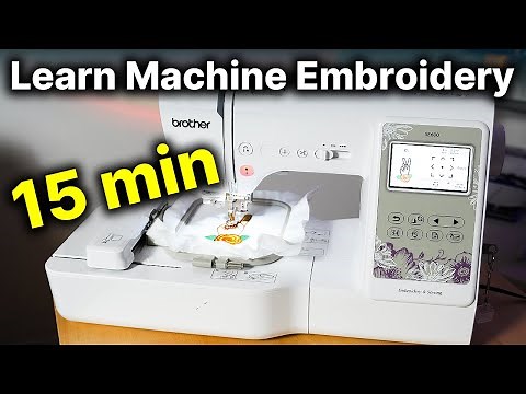 Learn MACHINE EMBROIDERY in 15 Minutes Beginner Tutorial