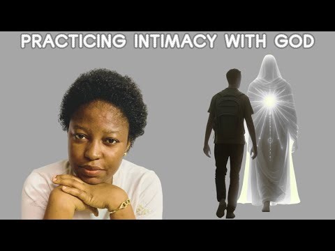 4 Ways Of Practicing Intimacy With God