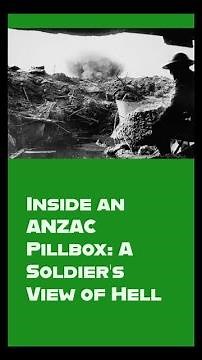 Inside an ANZAC Pillbox: A Soldier’s View of Hell