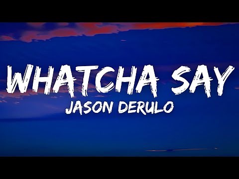 Jason Derulo - Whatcha Say (Lyrics)