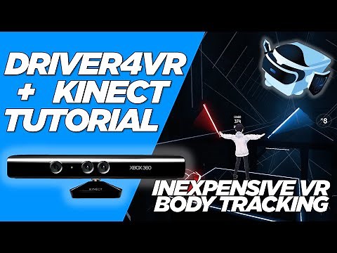Full Body Tracking in VR on the Cheap with Xbox Kinect / Driver4VR / LIV [2020 Guide]