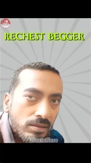 “The World’s Richest Beggar”#facts #factonero