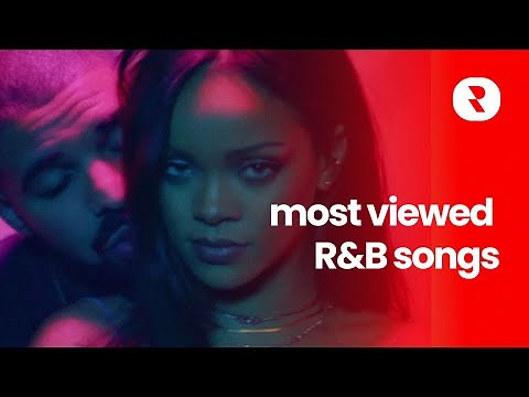 Top 100 Most Viewed R&B Songs of All Time