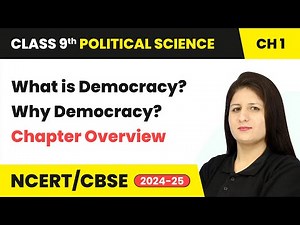 What is Democracy?, Why Democracy? - Chapter Overview | Class 9 Political Science Chapter 1 | CBSE