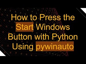 How to Press the Start Windows Button with Python Using pywinauto