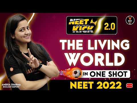 The Living World Biology Class 11 One Shot (Full Chapter)#1 | NEET 2022 | NEET Biology |Ambika Ma'am
