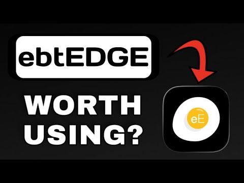 EBTEDGE APP REVIEW EXPLAINED - WORTH IT?