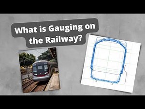 What Is Gauging on the Railway? An Intro Guide for Railway Engineers