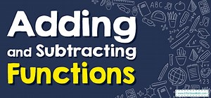 How to Add and Subtract Functions? ( FREE Worksheet!)