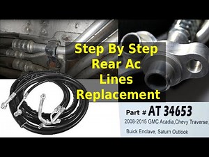 how to fix leaking rear ac line for 2008-2015 Saturn Outlook, Acadia, chevy traverse, Buick Enclave