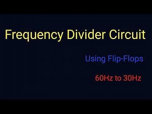 Frequency Divider Circuit / Application of flip-flops as a frequency divider / flip flop application