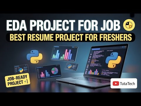 EDA Project Series for Job 🔥 | Best Resume Project for Freshers | Python Project | Tuta Tech