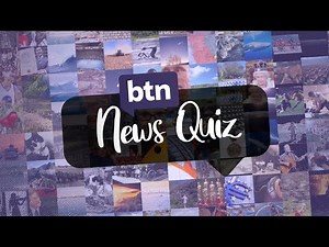 Weekly News Quiz 18 - Behind the News