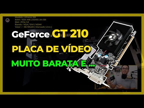 PLACA DE VÍDEO GeForce GT 210 do modelo DUEX. Barata e muito simples, será que compensa COMPRAR ?