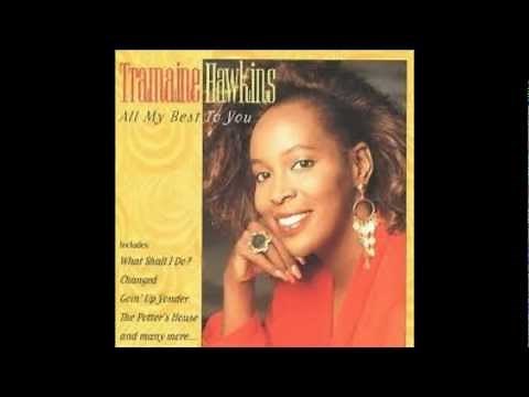 Tramaine Hawkins What Shall I Do