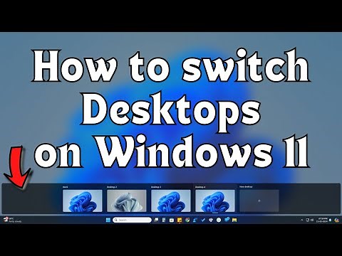 How to switch desktops on Windows 11 - Use Multiple desktops